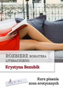 Okładka: Rozbierz bohatera literackiego. Kurs pisania scen erotycznych