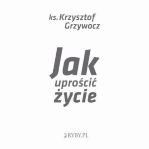 Okładka: Jak uprościć życie