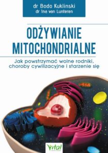 Okładka: Odżywianie mitochondrialne. Jak powstrzymać wolne rodniki, choroby cywilizacyjne i starzenie się