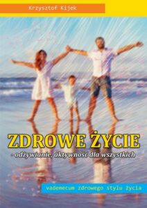 Okładka: Zdrowe życie. Odżywianie. aktywność dla wszystkich