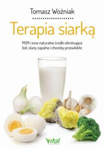 Okładka: Terapia siarką. MSM i inne naturalne środki eliminujące ból, stany zapalne i choroby przewlekłe