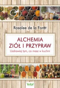 Okładka: Alchemia ziół i przypraw. Uzdrawiaj tym, co masz w kuchni