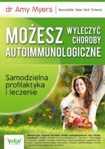 Okładka: Możesz wyleczyć choroby autoimmunologiczne. Samodzielna profilaktyka i leczenie
