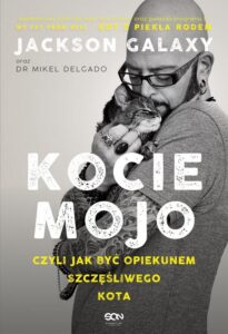 Okładka: Kocie mojo czyli jak być opiekunem szczęśliwego kota