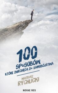 Okładka: 100 sposobów które zniechęcą do samobójstwa