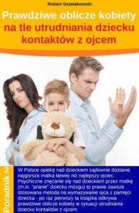 Okładka: Prawdziwe oblicze kobiety na tle utrudniania dziecku kontaktów z ojcem