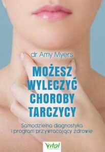 Okładka: Możesz wyleczyć choroby tarczycy