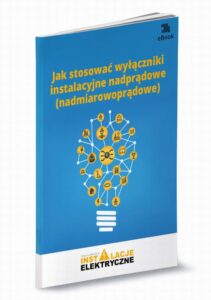 Okładka: Jak stosować wyłączniki instalacyjne nadprądowe (nadmiarowoprądowe)