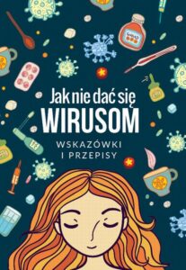 Okładka: Jak się nie dać wirusom. Wskazówki i przepisy