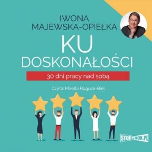 Okładka: Ku doskonałości. 30 dni pracy nad sobą