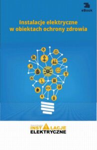 Okładka: Instalacje elektryczne w obiektach ochrony zdrowia