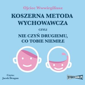 Okładka: Koszerna metoda wychowawcza czyli nie czyń drugiemu, co tobie niemiłe
