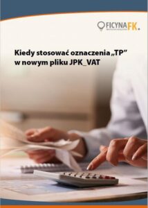 Okładka: Kiedy stosować oznaczenia „TP” w nowym pliku JPK_VAT