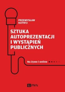Okładka: Sztuka autoprezentacji i wystąpień publicznych. Na żywo i online