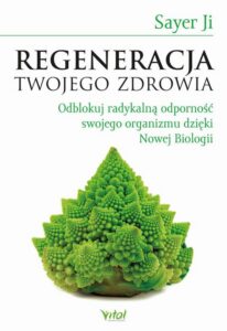 Okładka: Regeneracja Twojego zdrowia. Odblokuj radykalną odporność swojego organizmu dzięki Nowej Biologii