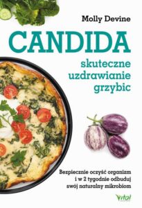 Okładka: Candida – skuteczne uzdrawianie grzybic. Bezpiecznie oczyść organizm i w 2 tygodnie odbuduj swój naturalny mikrobiom