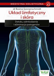 Okładka: Medycyna holistyczna. Tom XII Układ limfatyczny i skóra. Detoks, odmładzanie i eliminacja patogenów