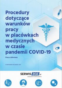 Okładka: Procedury dotyczące warunków pracy w placówkach medycznych w czasie pandemii COVID-19