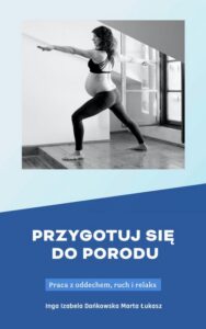 Okładka: Przygotuj się do porodu. Praca z oddechem, ruch i relaks