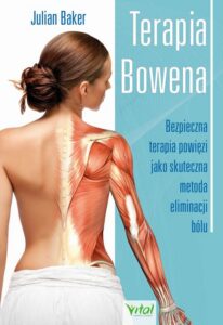 Okładka: Terapia Bowena. Bezpieczna terapia powięzi jako skuteczna metoda eliminacji bólu