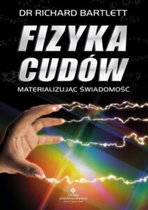 Okładka: Fizyka cudów. Materializując świadomość