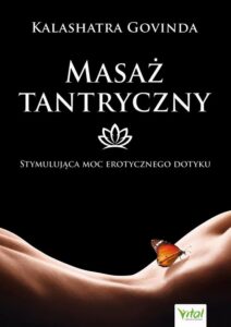 Okładka: Masaż tantryczny. Stymulująca moc erotycznego dotyku