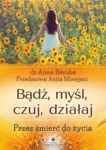 Okładka: Bądź, myśl, czuj, działaj. Przez śmierć do życia