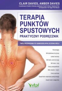 Okładka: Terapia punktów spustowych - praktyczny podręcznik. Twój przewodnik po samodzielnym leczeniu bólu