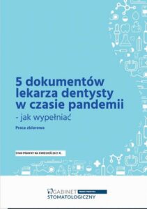 Okładka: 5 dokumentów lekarza dentysty w czasie pandemii - jak wypełniać