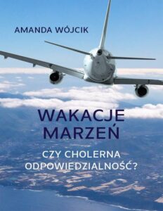 Okładka: Wakacje marzeń czy cholerna odpowiedzialność?