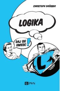 Okładka: Logika… Daj się uwieść!