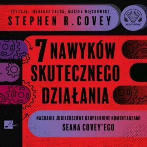 Okładka: 7 nawyków skutecznego działania. Wydanie jubileuszowe.
