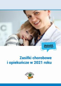 Okładka: Zasiłki chorobowe i opiekuńcze w 2021 roku