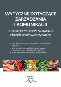 Okładka: Wytyczne dotyczące zarządzania i komunikacji podczas incydentów związanych z bezpieczeństwem żywności