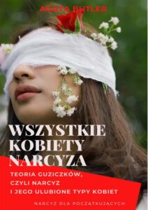 Okładka: Wszystkie kobiety narcyza. Narcyz i jego ulubione typy kobiet