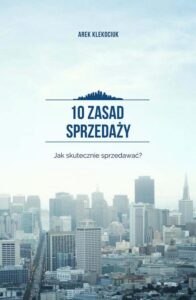 Okładka: 10 zasad sprzedaży. Jak skutecznie sprzedawać?