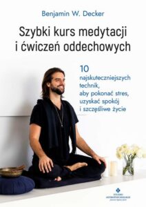 Okładka: Szybki kurs medytacji i ćwiczeń oddechowych
