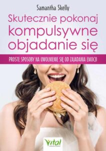 Okładka: Skutecznie pokonaj kompulsywne objadanie się