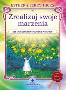 Okładka: Zrealizuj swoje marzenia. 365 sposobów na spełnienie pragnień