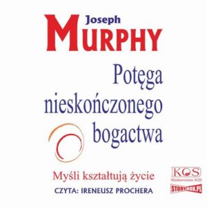 Okładka: Potęga nieskończonego bogactwa. Myśli kształtują życie