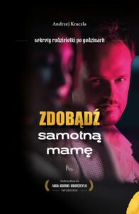 Okładka: Zdobądź samotną mamę. Sekrety rodzicielki po godzinach