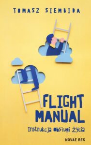 Okładka: Flight Manual. Instrukcja obsługi życia