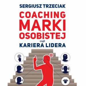 Okładka: Coaching marki osobistej czyli Kariera lidera