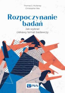 Okładka: Rozpoczynanie badań. Jak wybrać ciekawy temat badawczy
