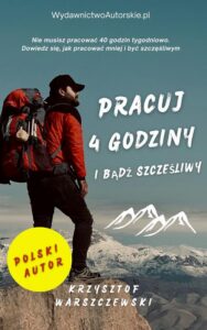 Okładka: Pracuj 4 godziy i bądź szczęśliwy
