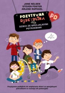 Okładka: Pozytywna dyscyplina dla dzieci ze specjalnymi potrzebami