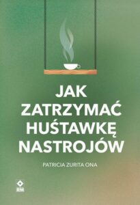 Okładka: Jak zatrzymać hustawkę nastrojów