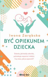 Okładka: Być opiekunem dziecka