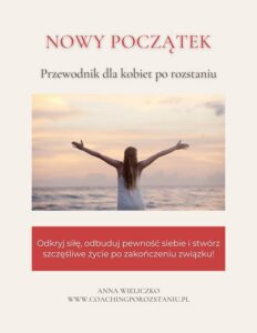 Okładka: Nowy początek. Przewodnik dla kobiet po rozstaniu.