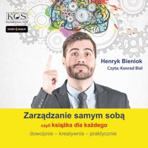 Okładka: Zarządzanie samym sobą – czyli książka dla każdego. Dowcipnie, kreatywnie, praktycznie